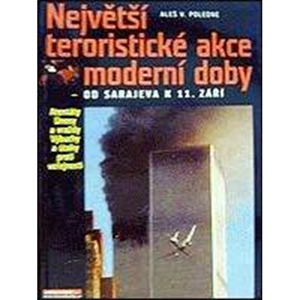 Kniha: Největší teroristické akce moderní doby - Poledne Aleš V.