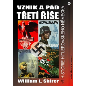 Kniha: Vznik a pád Třetí říše - Shirer, William L.